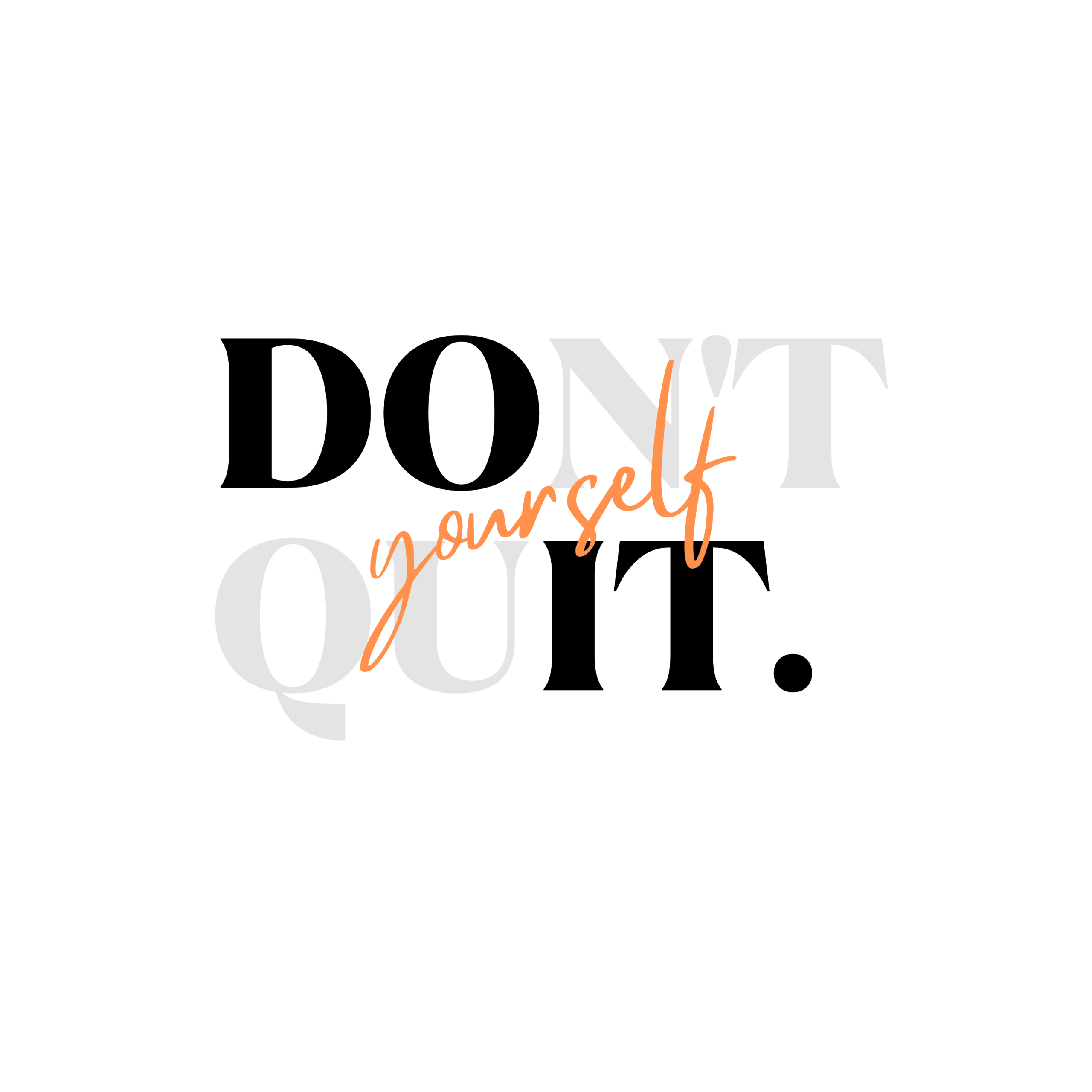 lumise-media-DontQuitYourself